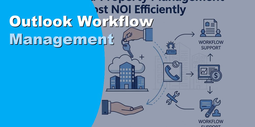Outlook Workflow Management