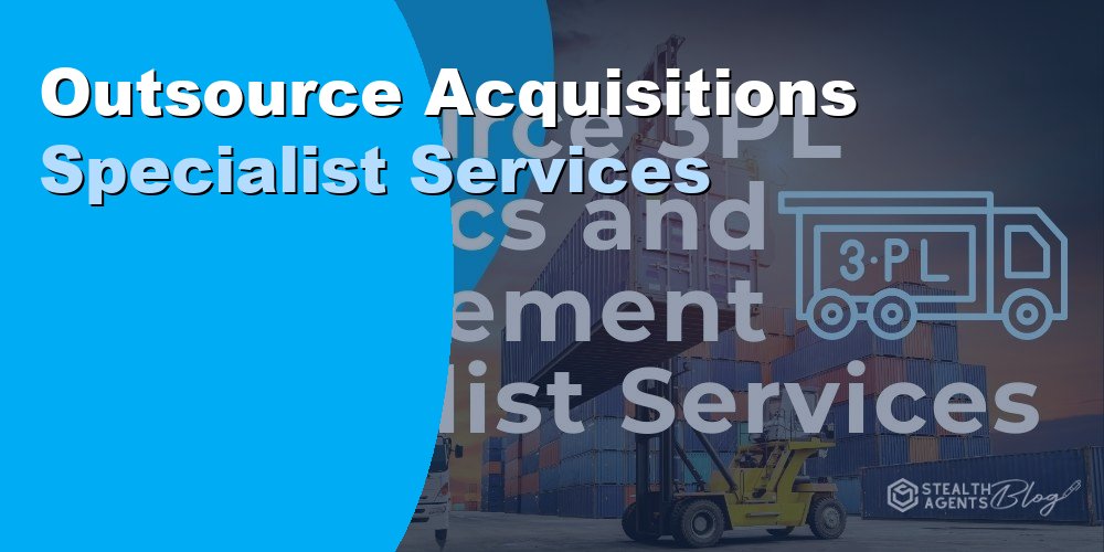 Outsource Acquisitions Specialist Services