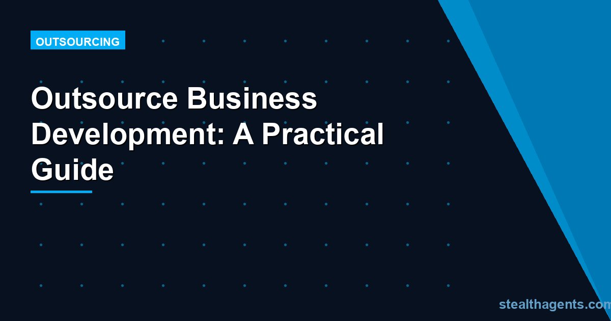 Outsource Business Development: A Practical Guide