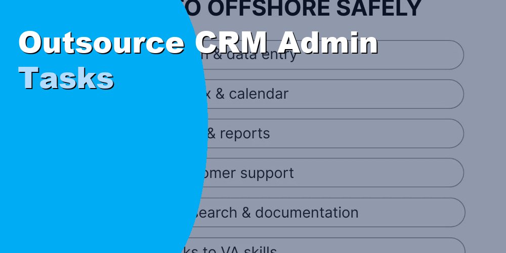 Outsource CRM Admin Tasks to Expert Virtual Assistants and Save Time