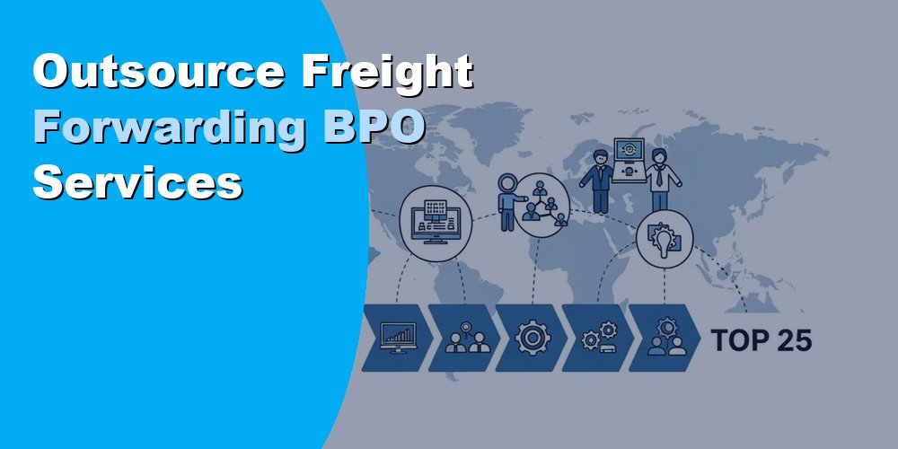 Outsource Freight Forwarding BPO Services