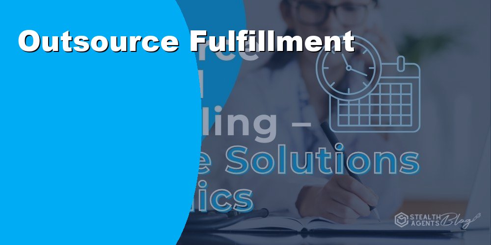 Outsource Fulfillment