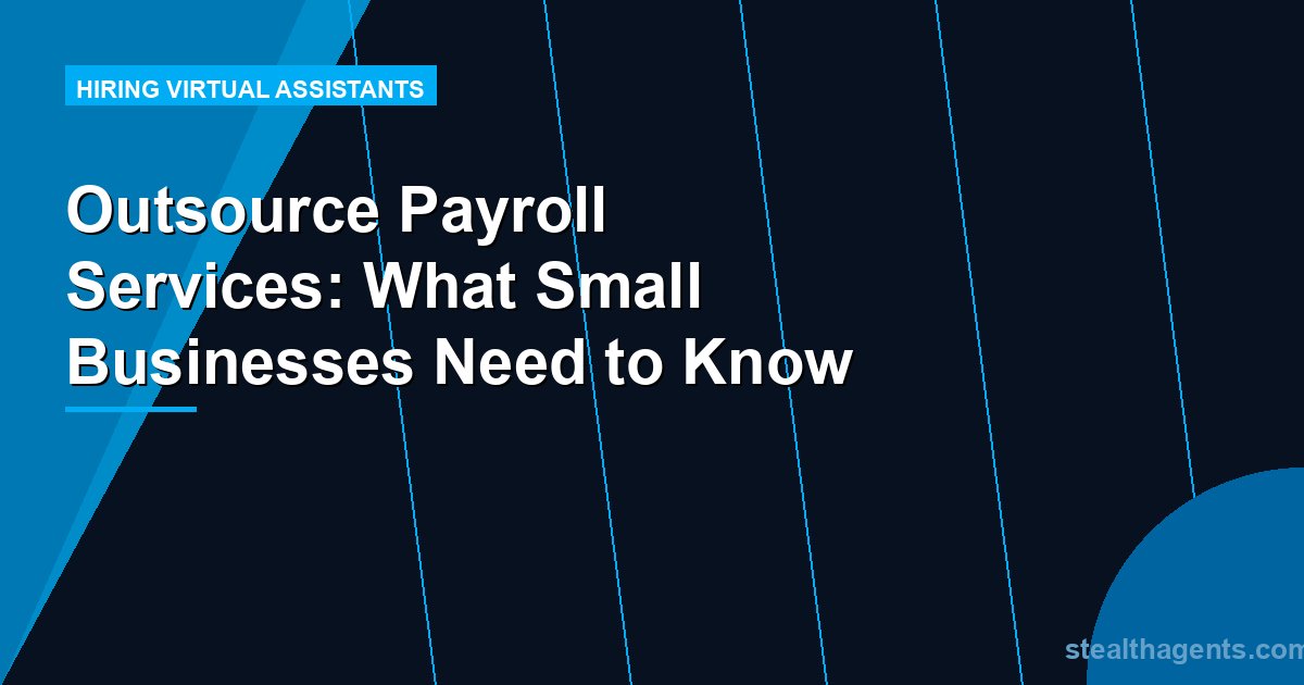 Outsource Payroll Services: What Small Businesses Need to Know