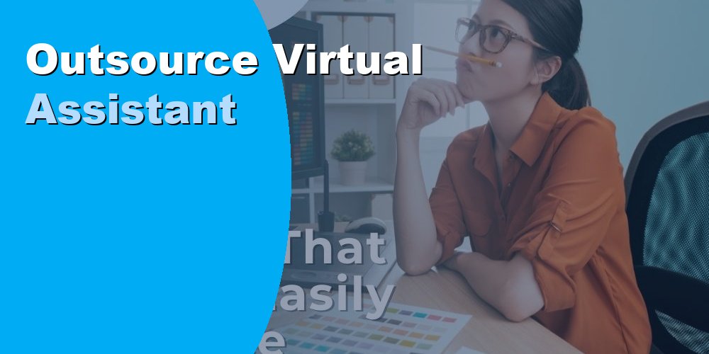 Outsource Virtual Assistant