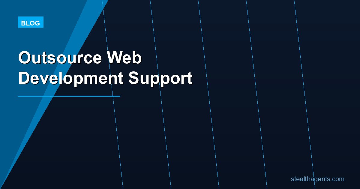 Outsource Web Development Support: Ship Faster, Spend Less