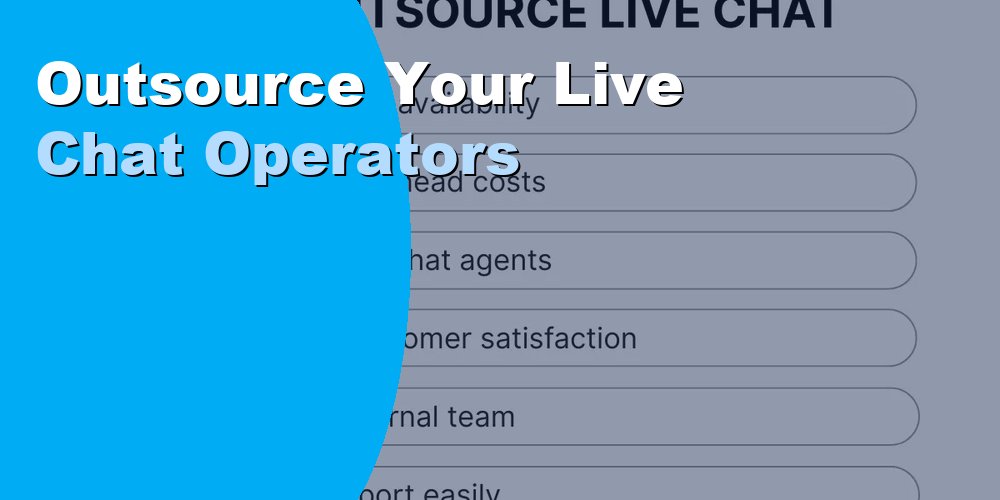 Outsource Your Live Chat Operators