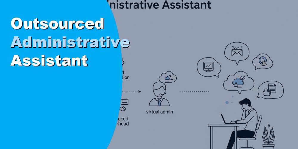 Outsourced Administrative Assistant