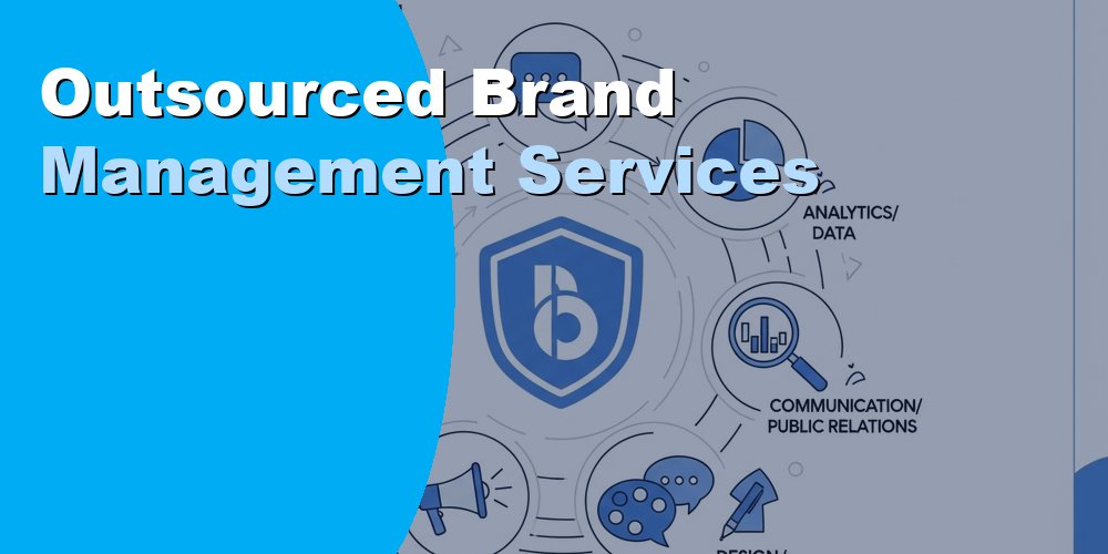 Outsourced Brand Management Services: Cost and How in 2026