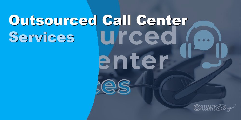 Outsourced Call Center Services