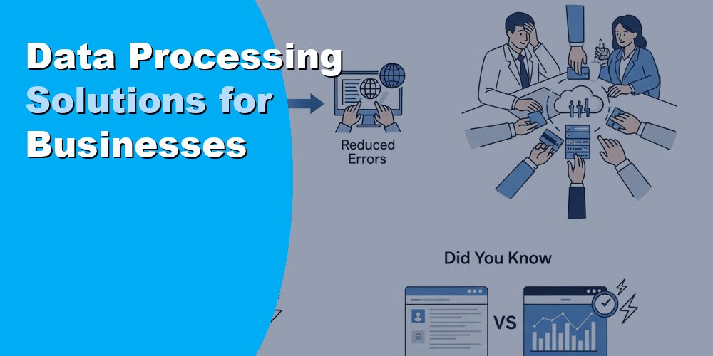 Data Processing Solutions for Businesses