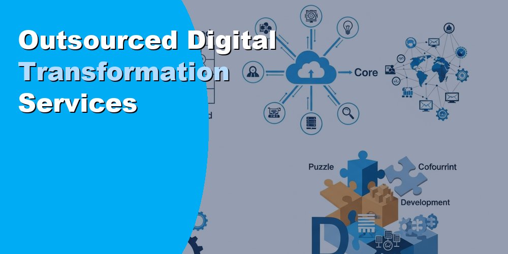 Outsourced Digital Transformation Services