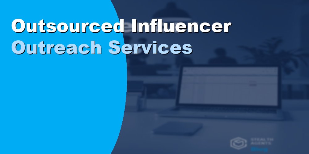 Outsourced Influencer Outreach Services: Cost and How 2026