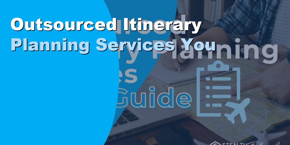 Outsourced Itinerary Planning Services You