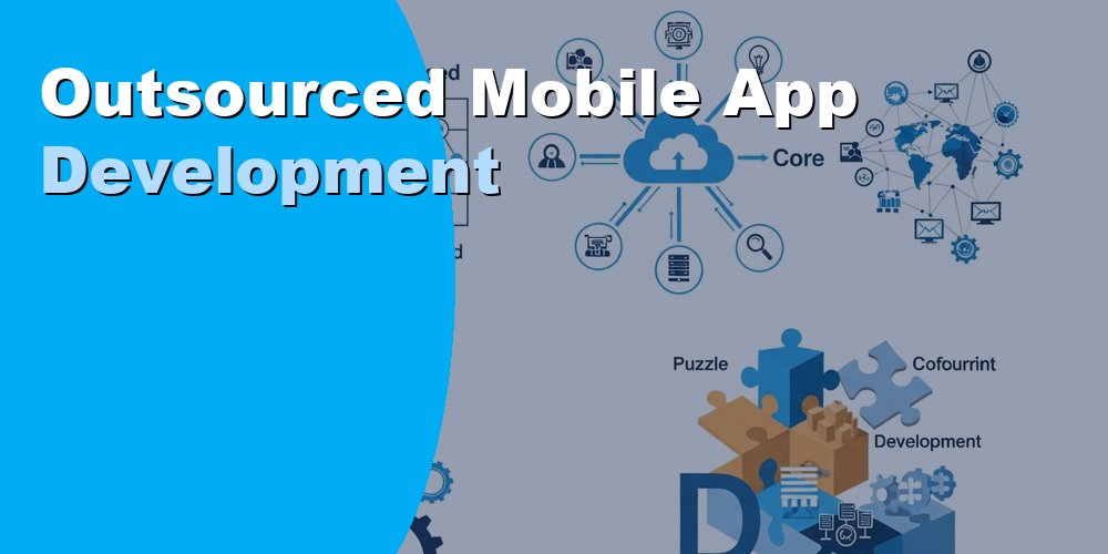 Outsourced Mobile App Development: Cost and How to Choose 2026