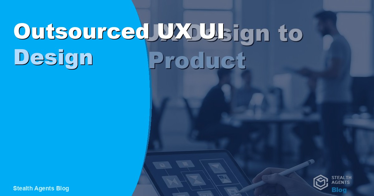 Outsourced UX and UI Design Services to Save on Development Costs