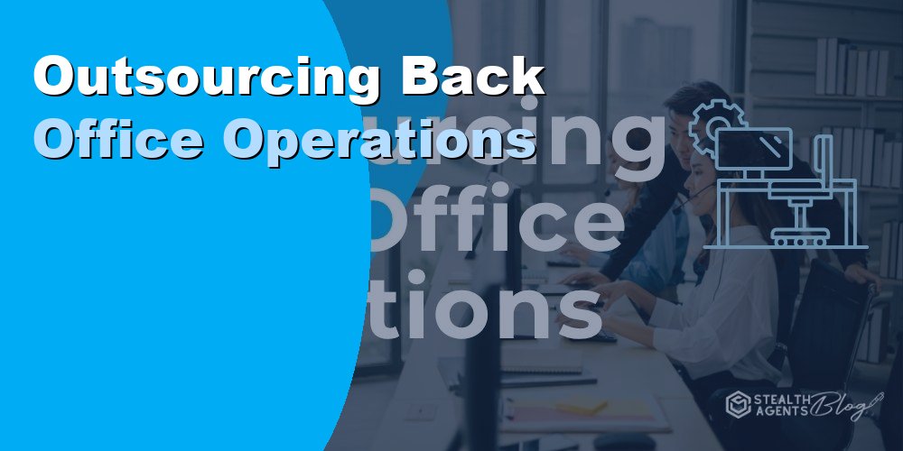 Outsourcing Back Office Operations: Cost and How in 2026