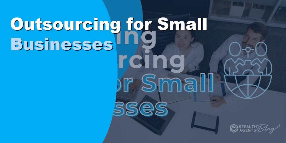 Outsourcing for Small Businesses