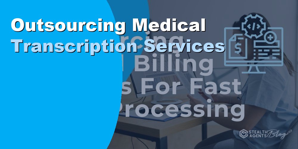 Outsourcing Medical Transcription Services