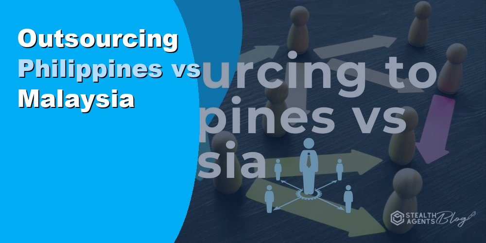 Outsourcing Philippines vs Malaysia: Key Differences 2026