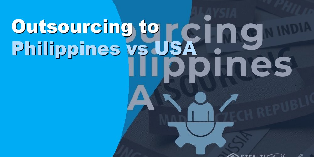 Outsourcing to Philippines vs USA