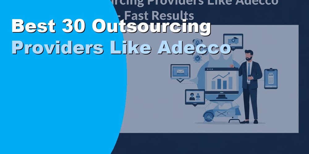 Best 30 Outsourcing Providers Like Adecco