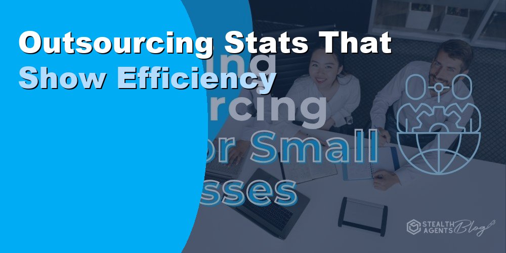 Outsourcing Stats That Show Efficiency