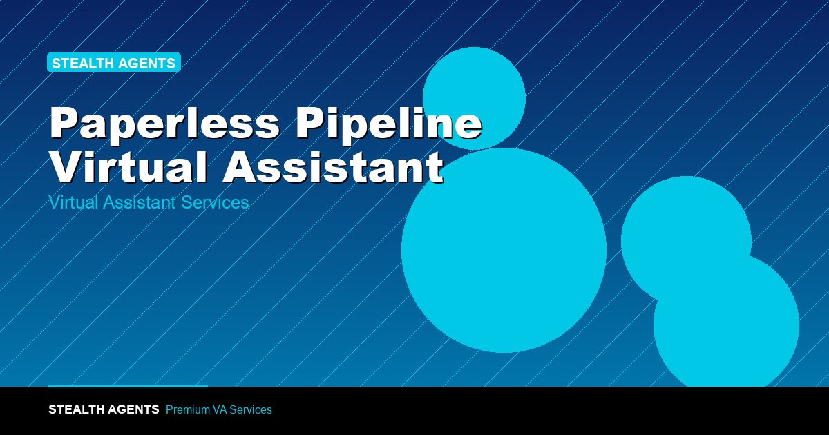 Paperless Pipeline Virtual Assistant: Duties, Cost, Hiring 2026