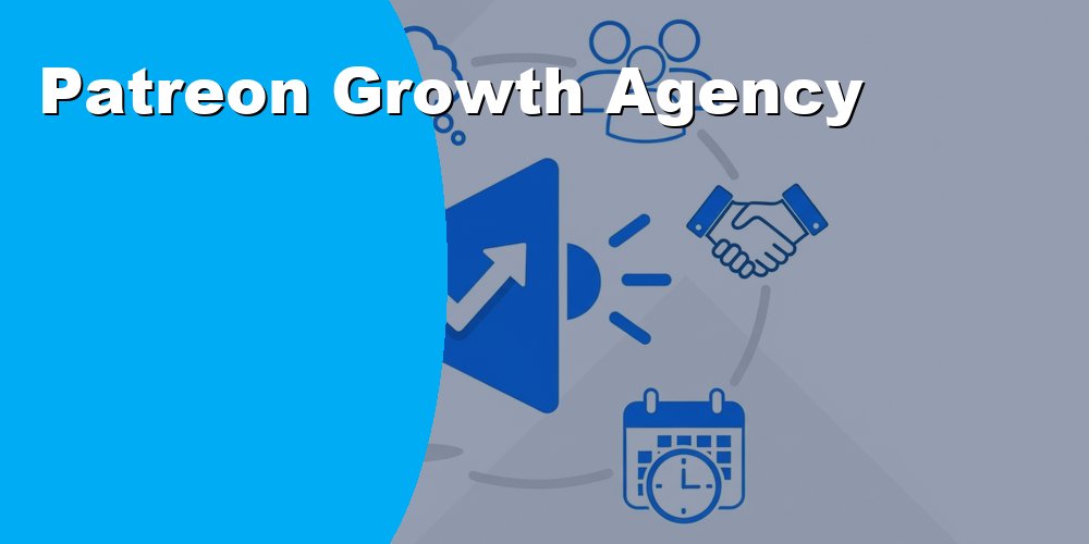 Patreon Growth Agency