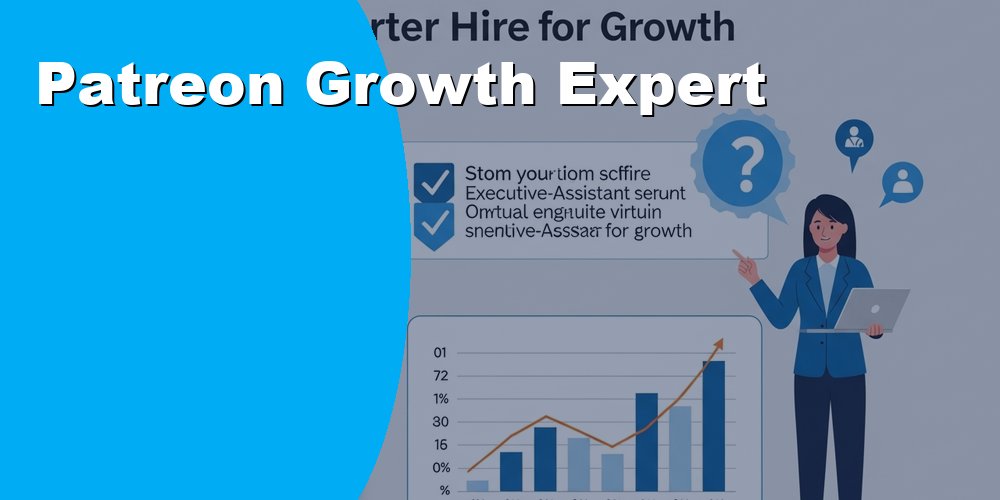 Hire a Patreon Growth Expert to Boost Your Fan Base and Income