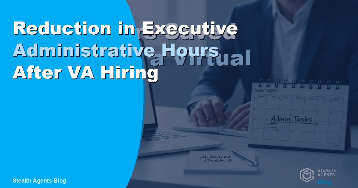 Reduction in Executive Administrative Hours After VA Hiring