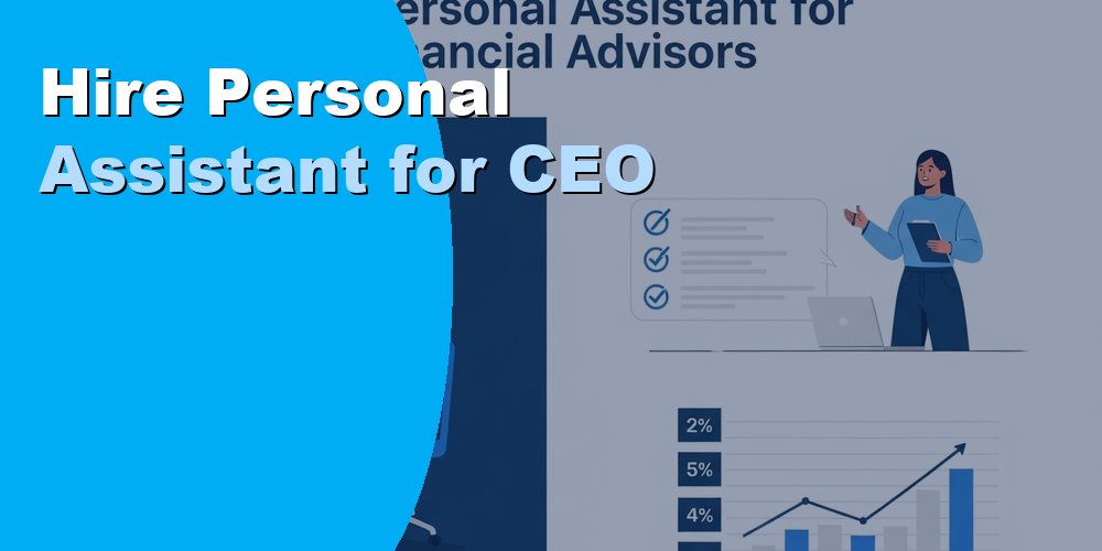 Hire Personal Assistant for CEO