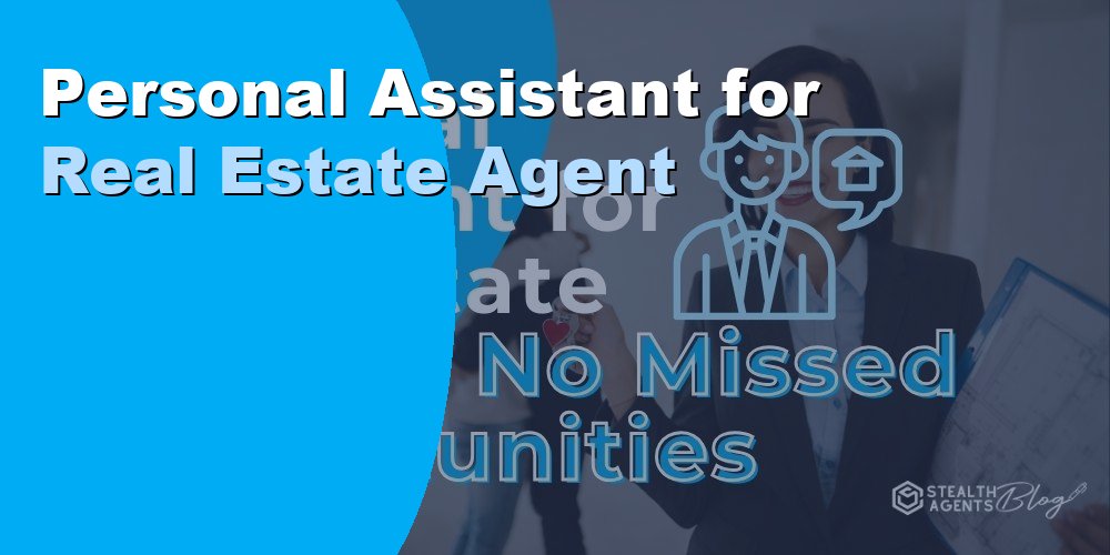 Personal Assistant for Real Estate Agent