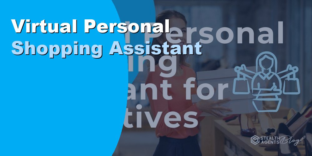 Virtual Personal Shopping Assistant