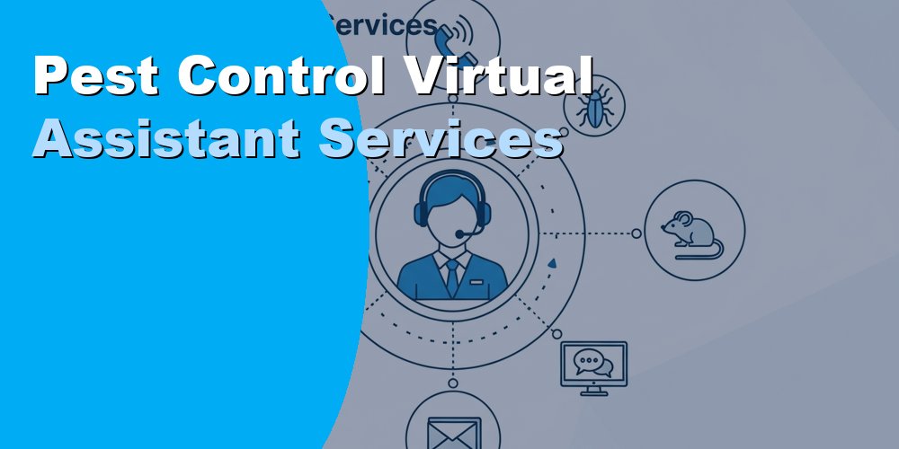 Pest Control Virtual Assistant Services