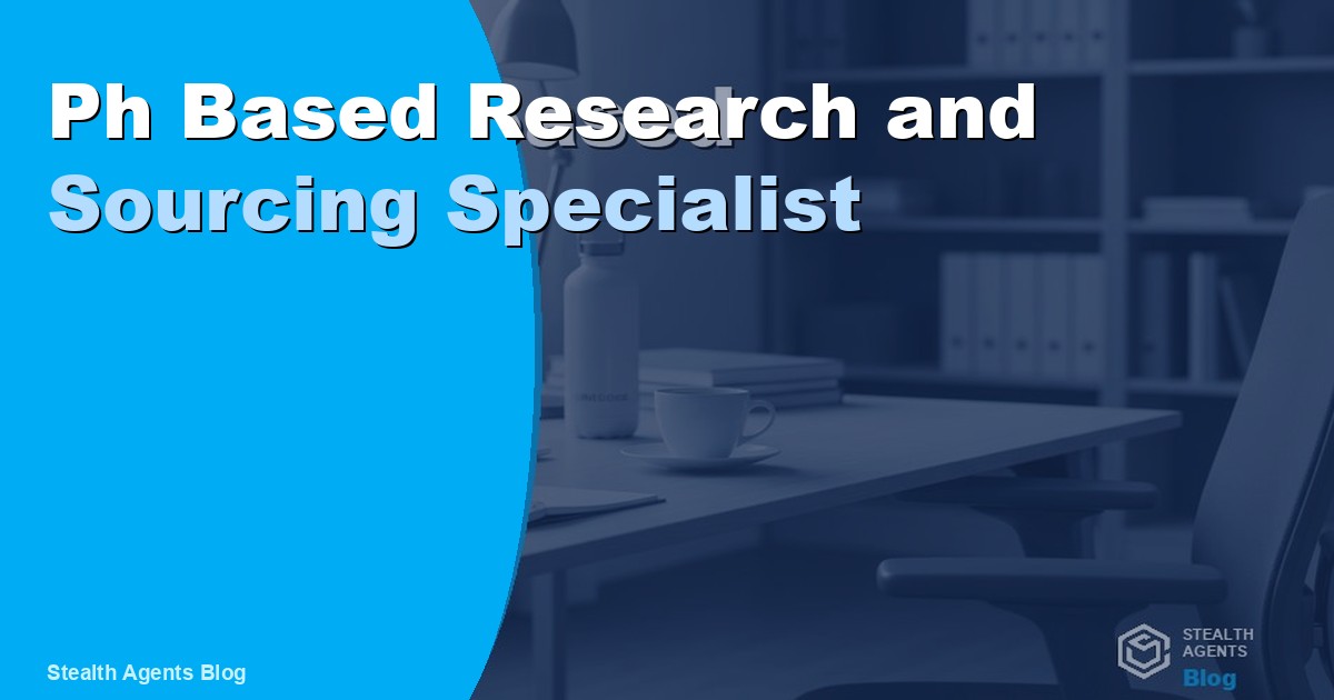 Ph Based Research and Sourcing Specialist