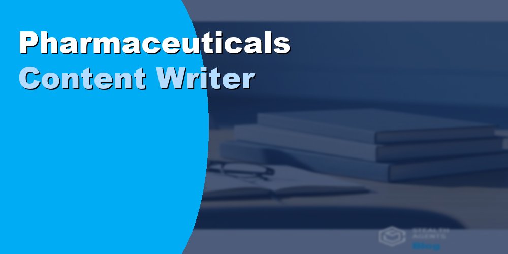 Pharmaceuticals Content Writer