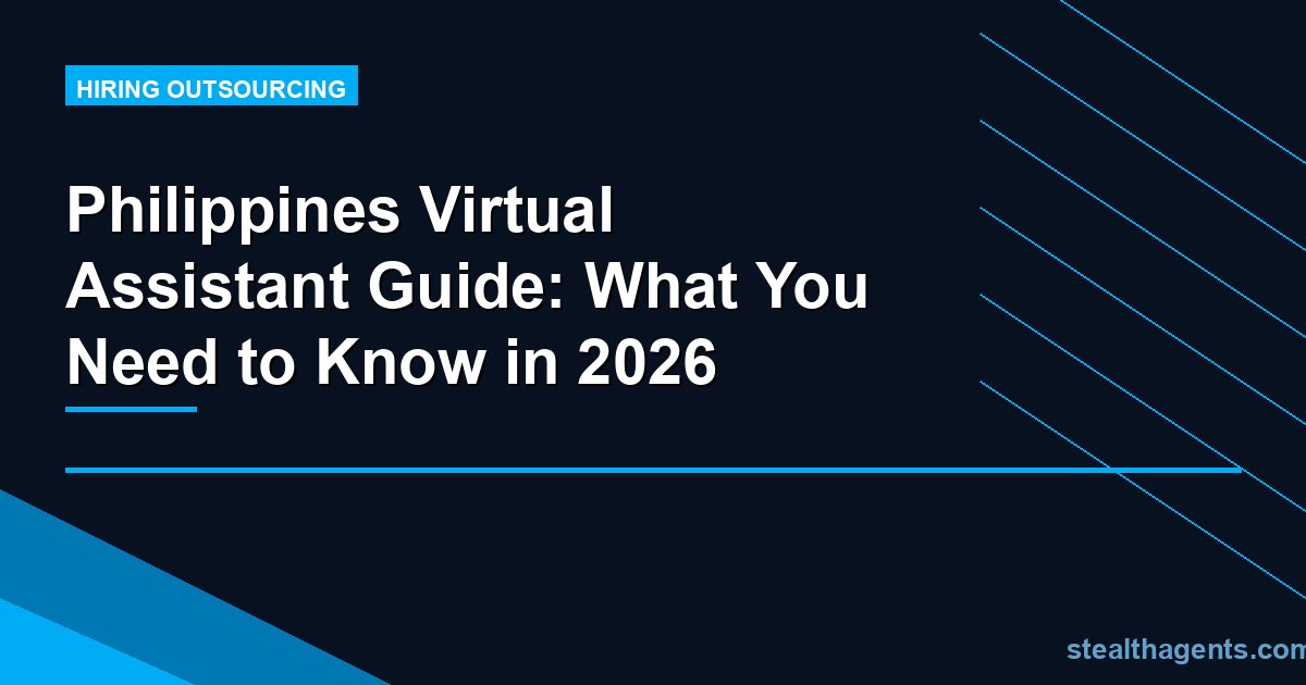 Philippines Virtual Assistant Guide: What You Need to Know in 2026