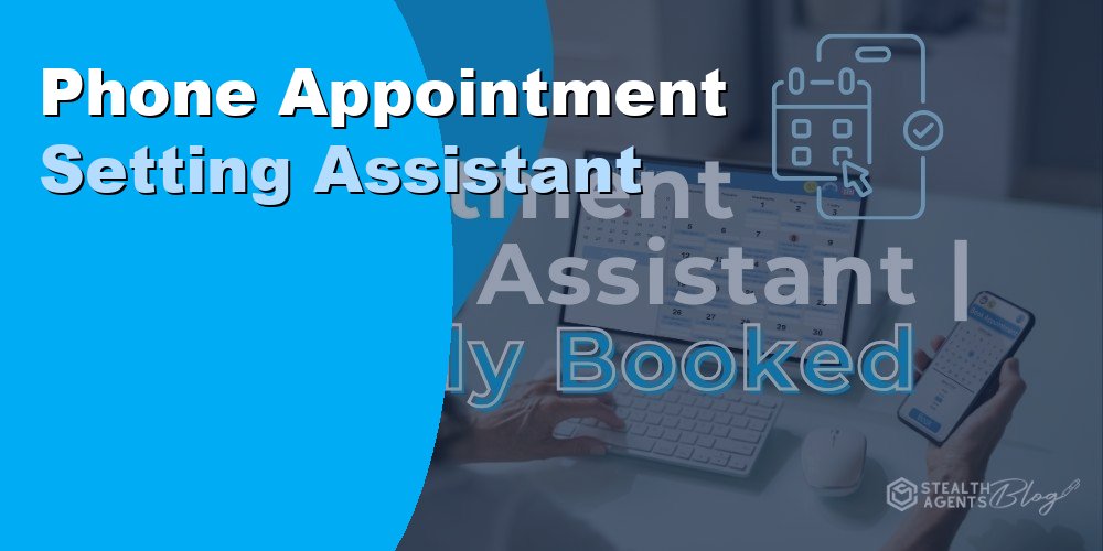 Phone Appointment Setting Assistant: Duties and Cost 2026