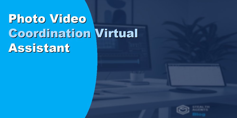 Photo Video Coordination Virtual Assistant