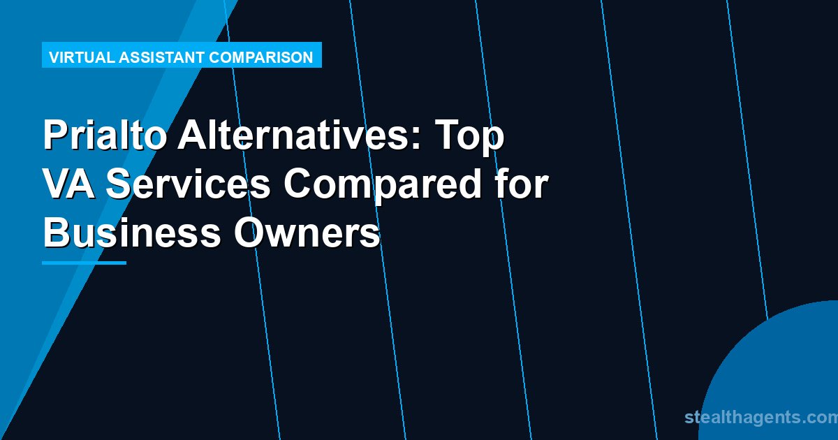 Prialto Alternatives: Top VA Services Compared for Business Owners