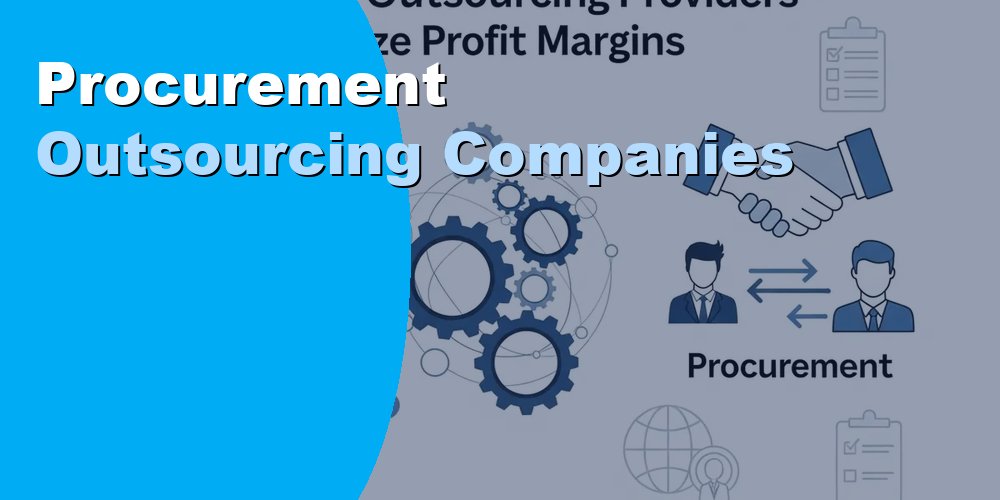 Procurement Outsourcing Companies: Top Firms and Costs for 2026