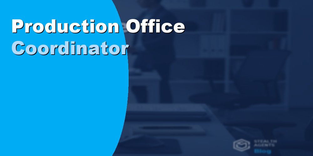 Hire a Production Office Coordinator for Seamless Project Admin