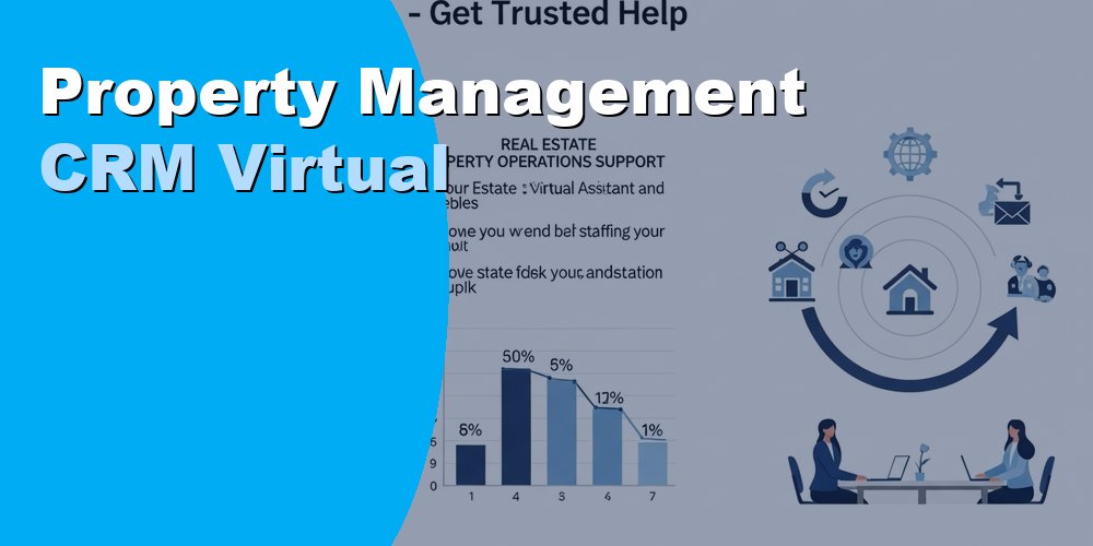 Property Management CRM Virtual Assistant: Hiring Guide 2026