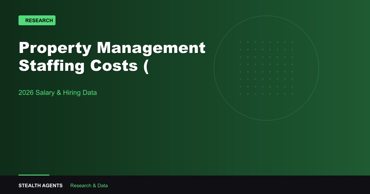 Property management staffing costs 2026: salary benchmarks and offshore savings data