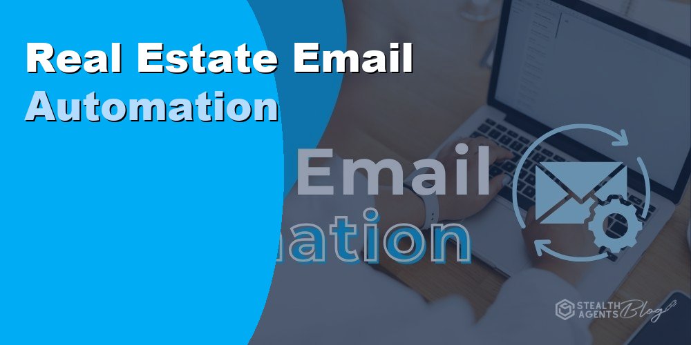 Real Estate Email Automation