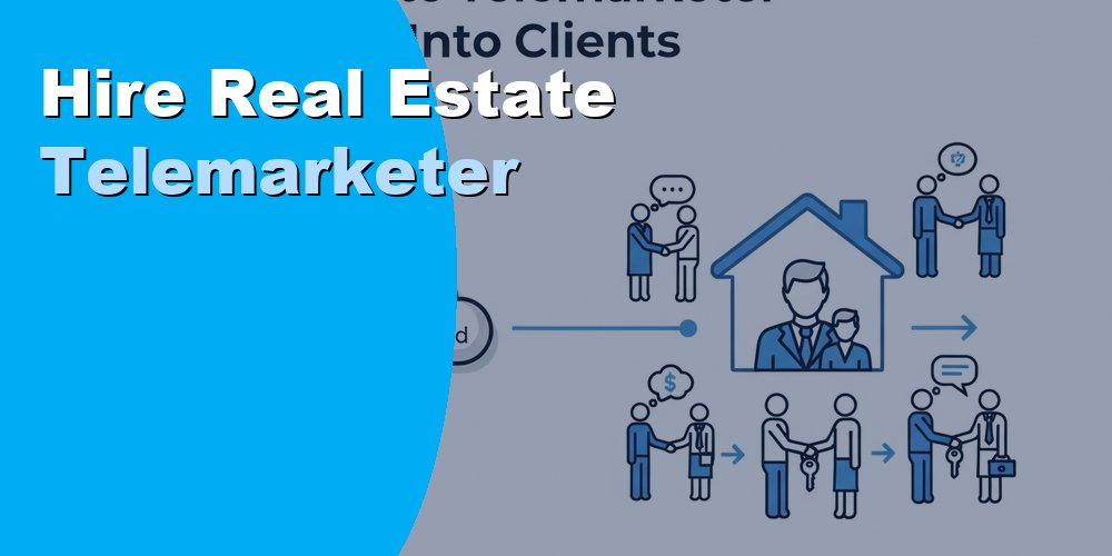 Hire Real Estate Telemarketer