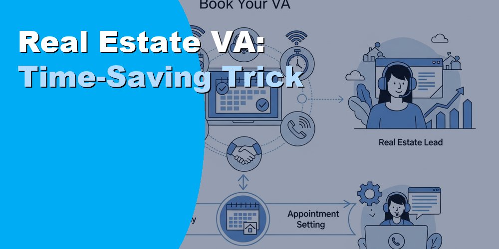 Real Estate VA: Time-Saving Trick