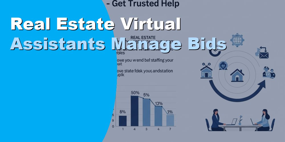 Real Estate Virtual Assistants Manage Bids