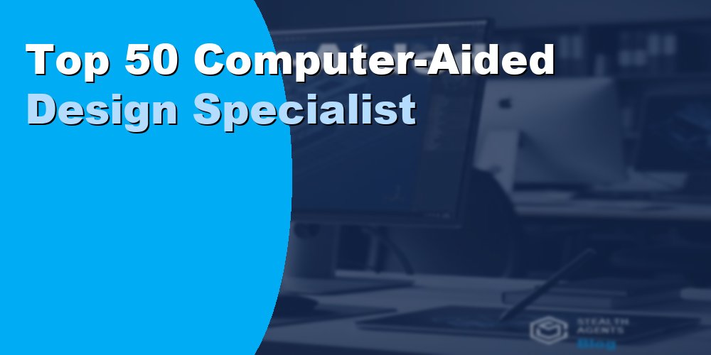 Top 50 Computer-Aided Design Specialist Services for 2026