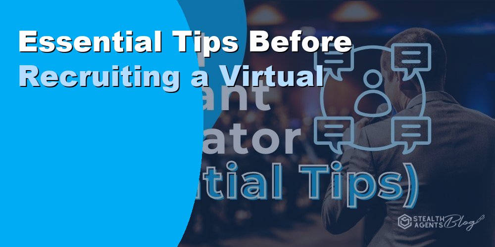 Essential Tips Before Recruiting a Virtual